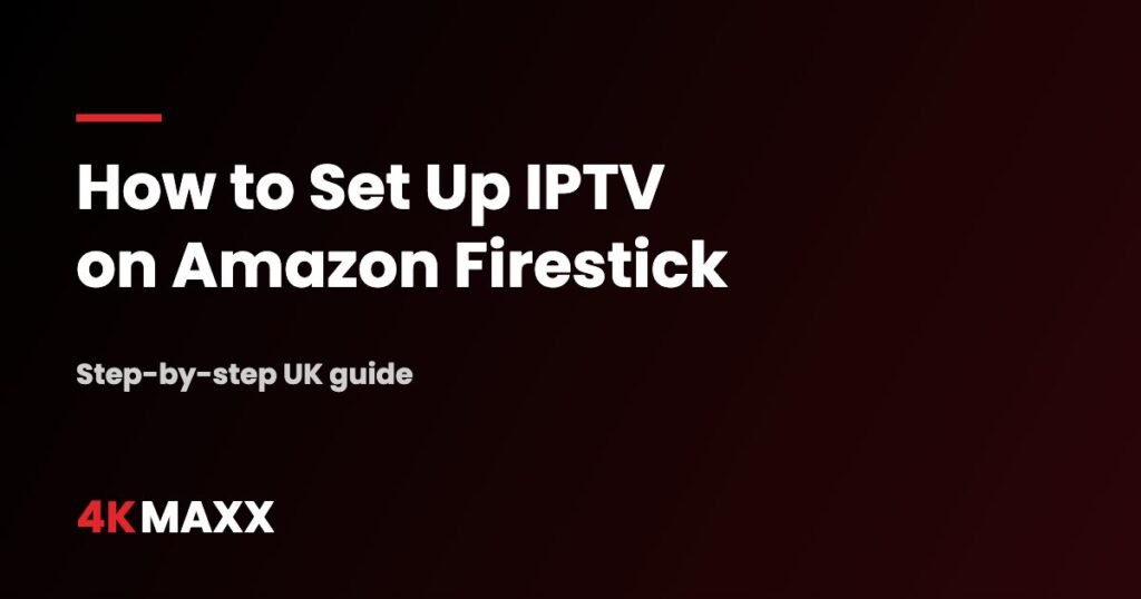 How to set up IPTV on Amazon Firestick